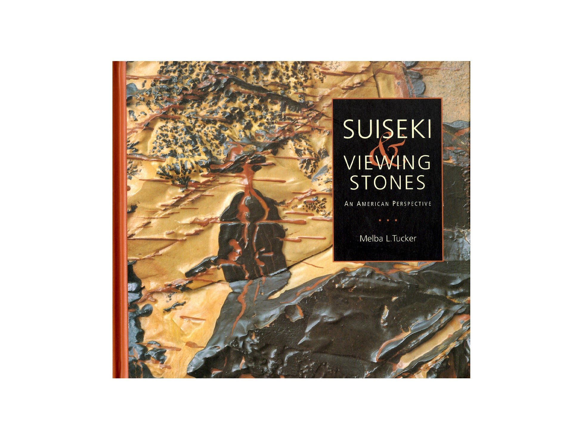 Suiseki & Viewing Stones By Melba L. Tucker